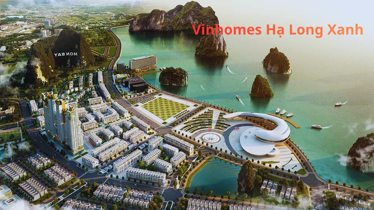 Phối cảnh tổng thể dự án Vinhomes Hạ Long Xanh nhìn từ trên cao