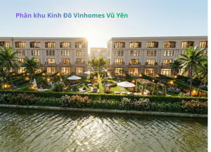 Phân khu Kinh ĐÔ Vinhomes Vũ Yên